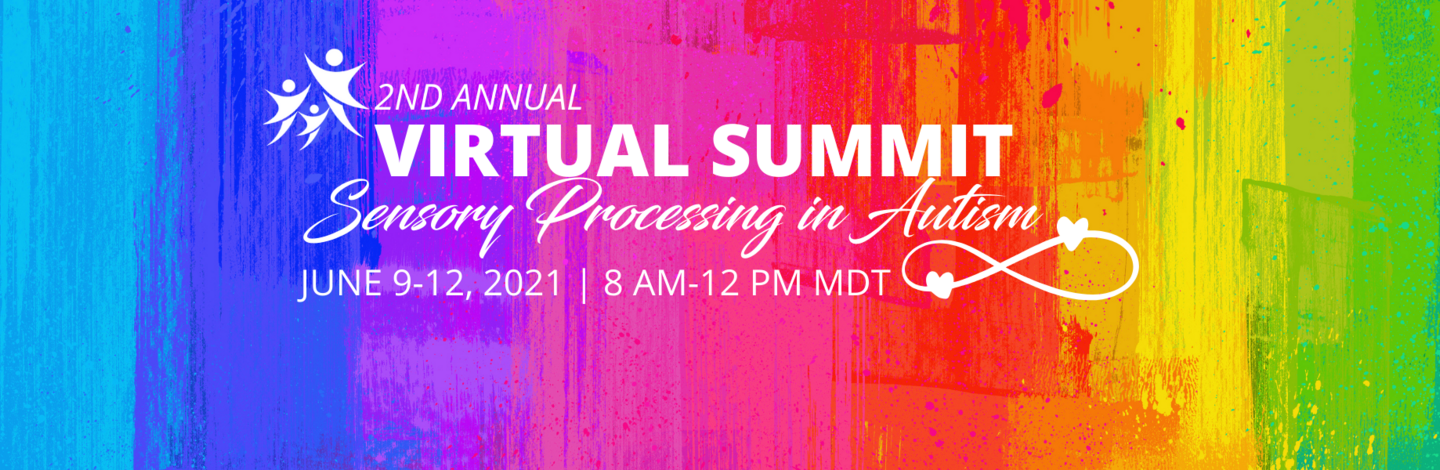 2nd Annual STAR Virtual Summit: Sensory Processing in Autism 2nd Annual STAR Virtual Summit: Sensory Processing in Autism