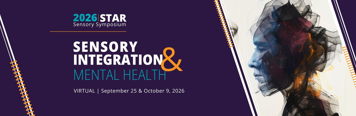 Banner for the 2026 STAR Sensory Symposium featuring the theme "Sensory Integration & Mental Health." Virtual event on September 25 and October 9, 2026. Purple background with an abstract illustrated portrait of a human figure overlaid with colorful neural network imagery.