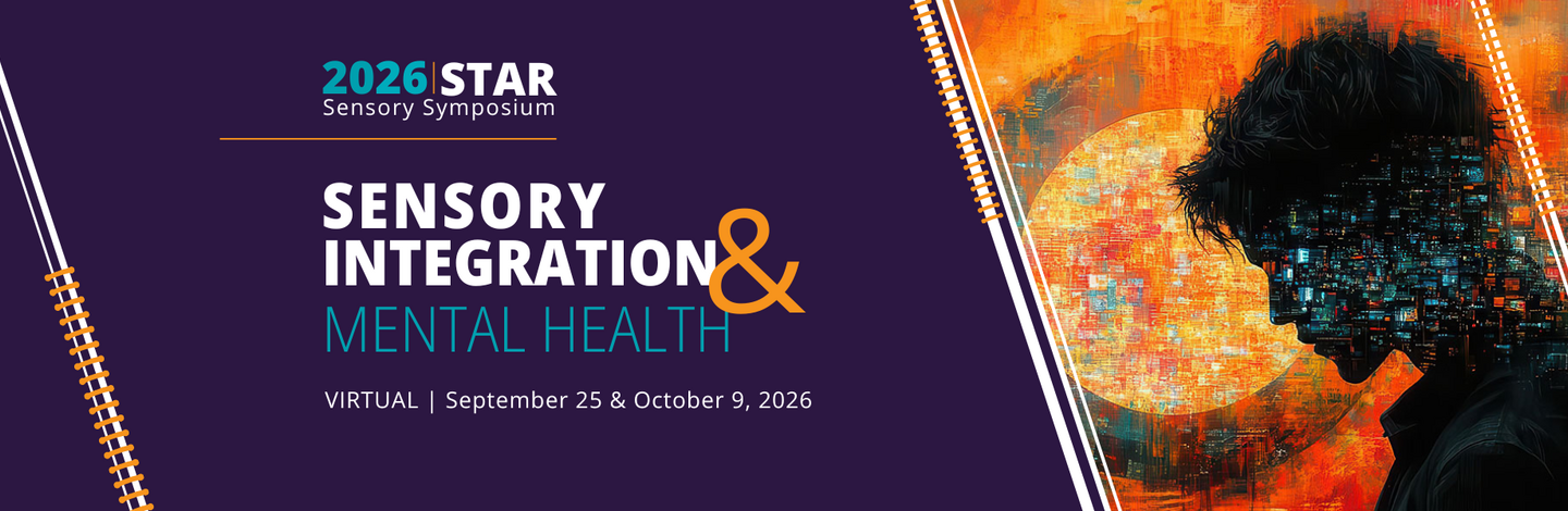 Banner for the 2026 STAR Sensory Symposium featuring the theme "Sensory Integration & Mental Health." Virtual event on September 25 and October 9, 2026. Purple background with an abstract illustrated portrait of a human figure overlaid with colorful orange network imagery.