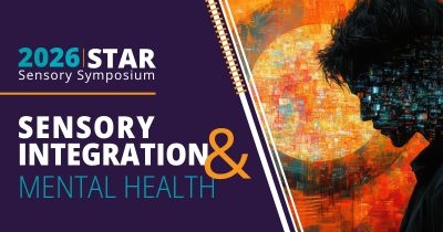 2026 STAR Sensory Symposium banner featuring the theme "Sensory Integration & Mental Health" with an illustrated silhouette of a human profile overlaid with colorful neural network imagery on an orange and purple background.